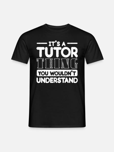 Tutor Gift Tutor - Men's T-Shirt - black