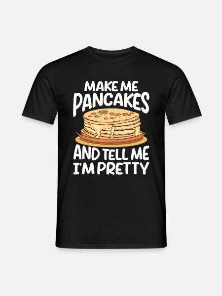 Pancake Saying Breakfast Pancakes - Men's T-Shirt - black