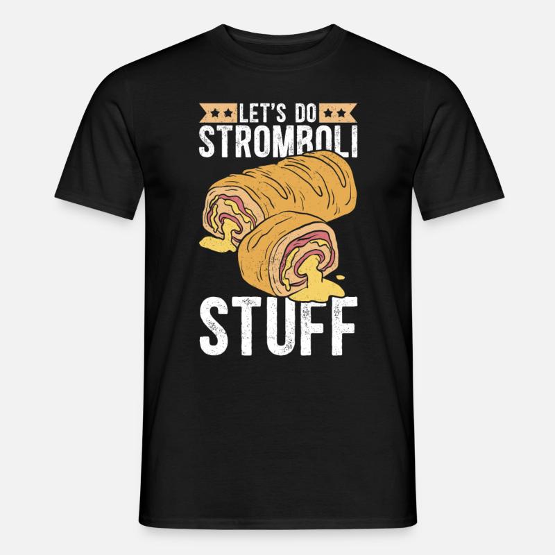 Stromboli Pizza Calzone Strombolis Geschenk - Männer T-Shirt - Schwarz