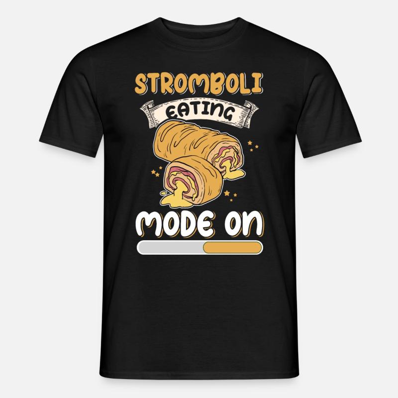 Stromboli Pizza Calzone Strombolis Gift - Men's T-Shirt - black