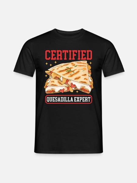Quesadilla Tortilla Quesadillas Gift - Men's T-Shirt - black