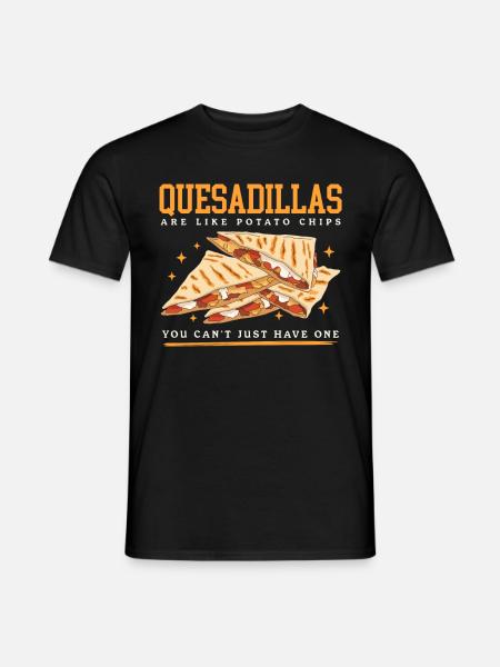 Quesadillas Tortillas Quesadilla Gift - Men's T-Shirt - black
