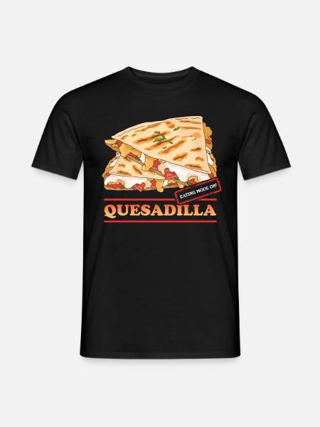 Quesadillas Tortilla Quesadilla Gift - Men's T-Shirt - black