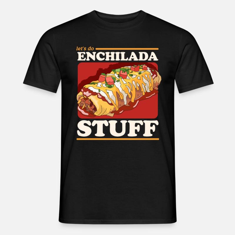 Enchilada Mexican Enchiladas Gift - Men's T-Shirt - black