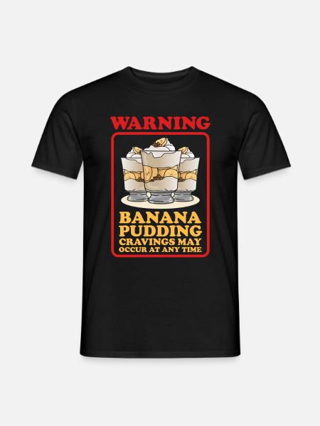 Bananenpudding Bananen-Pudding Geschenk - Männer T-Shirt - Schwarz