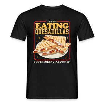 Quesadilla Tortillas Quesadillas Gift - Men's T-Shirt - black - Front - AI Model Male 178 light (178cm)