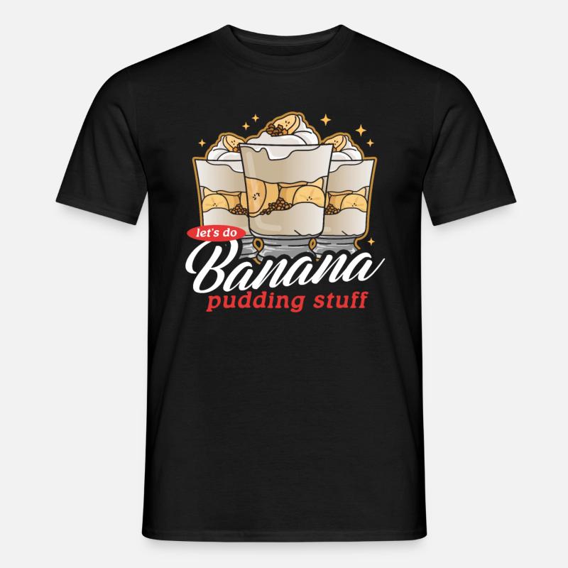 Bananenpudding Bananen-Pudding Geschenk - Männer T-Shirt - Schwarz