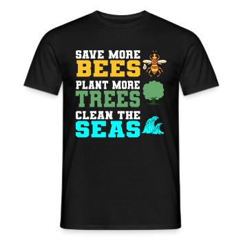 Save More Bees Plant More Trees Clean The Seas - Männer T-Shirt - Schwarz - Vorne - AI Model Male 178 light (178cm)