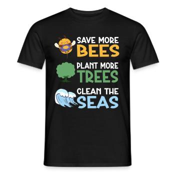Save More Bees Plant More Trees Clean The Seas - Männer T-Shirt - Schwarz - Vorne - AI Model Male 178 light (178cm)