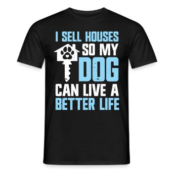 Je vends des maisons pour que mon chien puisse vivre une vie meilleure - T-shirt homme - noir - Devant - AI Model Male 178 light (178cm)