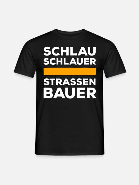 Schlau, Schlauer Straßenbauer - Männer T-Shirt - Schwarz