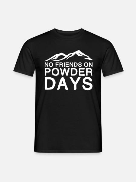 No Friends On Powder Days | Winter sports gift - Men's T-Shirt - black