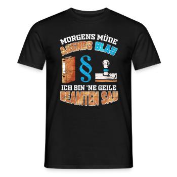 Morgens Müde Abends Blau Geile Beamten Sau - Männer T-Shirt - Schwarz - Vorne - AI Model Male 178 light (178cm)