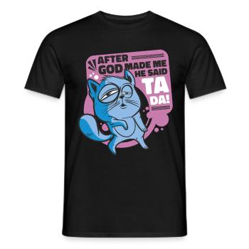 After God made me he said Ta Da! - Men's T-Shirt - black - Front - AI Model Male 178 light (178cm)