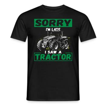 Sorry I'm Late I Saw A Tractor - Men's T-Shirt - black - Front - AI Model Male 178 light (178cm)