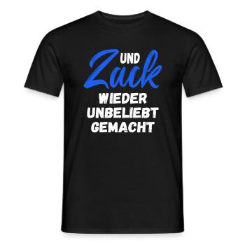 Und Zack wieder unbeliebt gemacht - Männer T-Shirt - Schwarz - Vorne - AI Model Male 178 light (178cm)