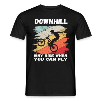 Warum Fahren wenn man Fliegen kann Downhill MTB - Männer T-Shirt - Schwarz - Vorne - AI Model Male 178 light (178cm)