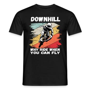 Warum Fahren wenn man Fliegen kann Downhill MTB - Männer T-Shirt - Schwarz - Vorne - AI Model Male 178 light (178cm)