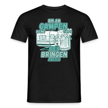 Bin am Campen keine Tipps Bier bringen Abflug Zelt - Männer T-Shirt - Schwarz - Vorne - AI Model Male 178 light (178cm)
