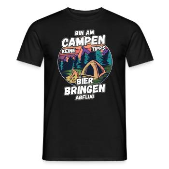 Bin am Campen keine Tipps Bier bringen Abflug Zelt - Männer T-Shirt - Schwarz - Vorne - AI Model Male 178 light (178cm)