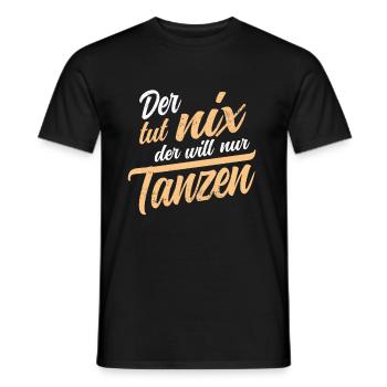 Der tut nix der will nur tanzen Salsa Tango Tänzer - Männer T-Shirt - Schwarz - Vorne - AI Model Male 178 light (178cm)