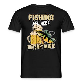 Fishing and beer that's why I'm here Fischer saying - Men's T-Shirt - black - Front - AI Model Male 178 light (178cm)