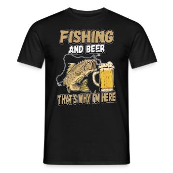 Fishing and beer that's why I'm here Fischer saying - Men's T-Shirt - black - Front - AI Model Male 178 light (178cm)