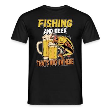 Fishing and beer that's why I'm here Fischer saying - Men's T-Shirt - black - Front - AI Model Male 178 light (178cm)