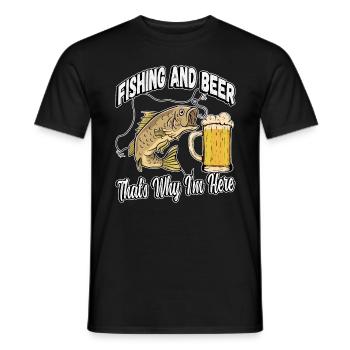 Fishing and beer that's why I'm here Fischer saying - Men's T-Shirt - black - Front - AI Model Male 178 light (178cm)