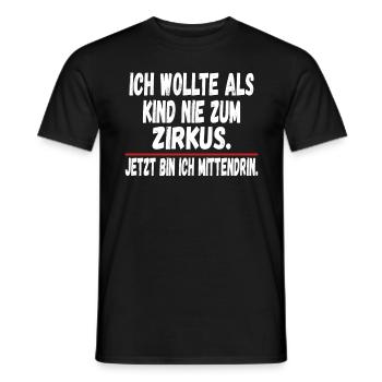 Ich wollte als Kind nie zum Zirkus Lustig - Männer T-Shirt - Schwarz - Vorne - AI Model Male 178 light (178cm)