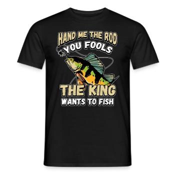 Hands Me The Rod Fools The King Will Fishing - Men's T-Shirt - black - Front - AI Model Male 178 light (178cm)