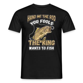 Hands Me The Rod Fools The King Will Fishing - Men's T-Shirt - black - Front - AI Model Male 178 light (178cm)