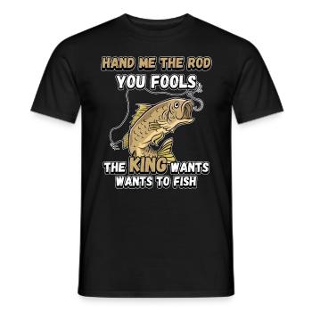 Hands Me The Rod Fools The King Will Fishing - Men's T-Shirt - black - Front - AI Model Male 178 light (178cm)