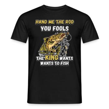 Hands Me The Rod Fools The King Will Fishing - Men's T-Shirt - black - Front - AI Model Male 178 light (178cm)