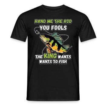 Hands Me The Rod Fools The King Will Fishing - Men's T-Shirt - black - Front - AI Model Male 178 light (178cm)