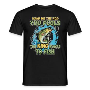 Hands Me The Rod Fools The King Will Fishing - Men's T-Shirt - black - Front - AI Model Male 178 light (178cm)