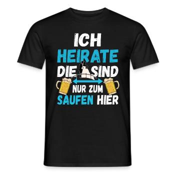 Ich heirate die Anderen sind nur zum trinken hier! - Männer T-Shirt - Schwarz - Vorne - AI Model Male 178 light (178cm)