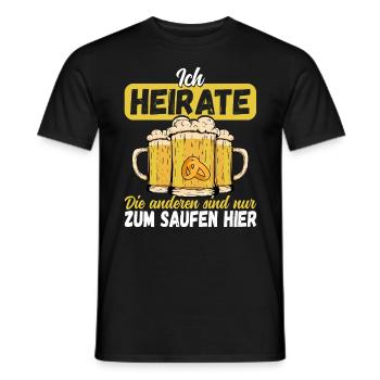 Ich heirate die Anderen sind nur zum trinken hier! - Männer T-Shirt - Schwarz - Vorne - AI Model Male 178 light (178cm)