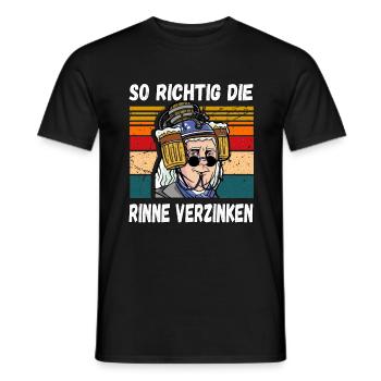 So richtig schön die rinne Verzinken Trinkspruch - Männer T-Shirt - Schwarz - Vorne - AI Model Male 178 light (178cm)