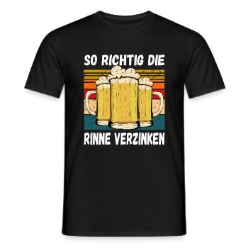 So richtig schön die rinne Verzinken Trinkspruch - Männer T-Shirt - Schwarz - Vorne - AI Model Male 178 light (178cm)