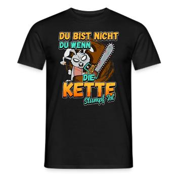 Du Bist Nicht Du Wenn Die Kette Stumpf Ist Förster - Männer T-Shirt - Schwarz - Vorne - AI Model Male 178 light (178cm)
