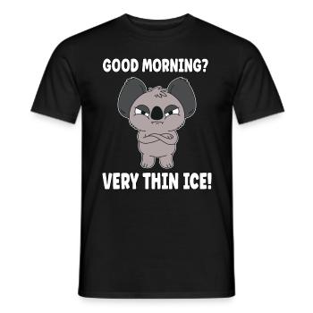 Good morning? Very Thin Ice Morning Muffle Koala - Men's T-Shirt - black - Front - AI Model Male 178 light (178cm)