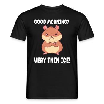 Good morning? Very thin ice morning grouches - Men's T-Shirt - black - Front - AI Model Male 178 light (178cm)