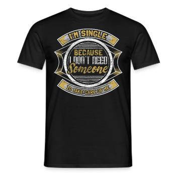Single Unabhängigkeit Beziehung Geschenkidee - Männer T-Shirt - Schwarz - Vorne - AI Model Male 178 light (178cm)