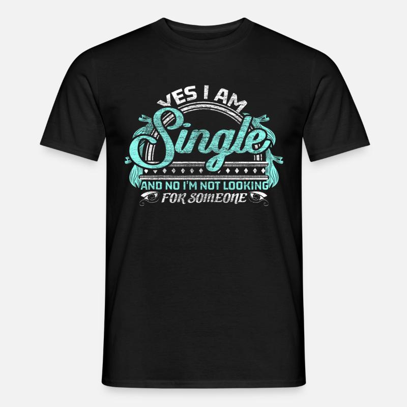 Single Beziehung Geschenkidee - Männer T-Shirt - Schwarz