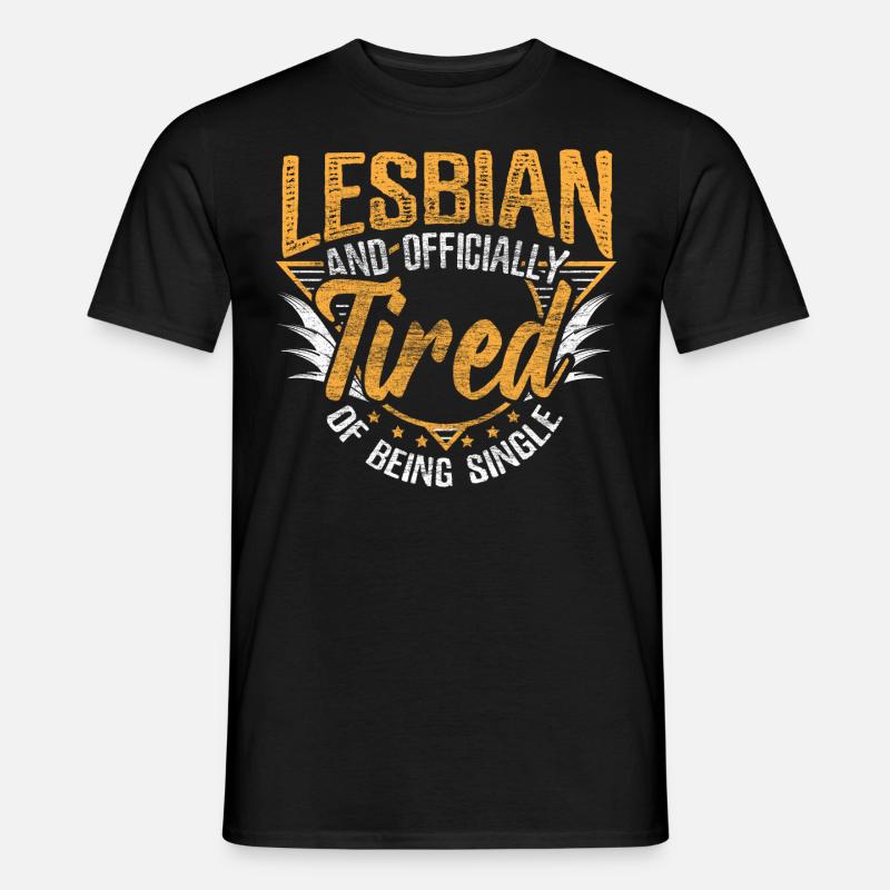 Lesbisch Single LGBT Geschenkidee - Männer T-Shirt - Schwarz