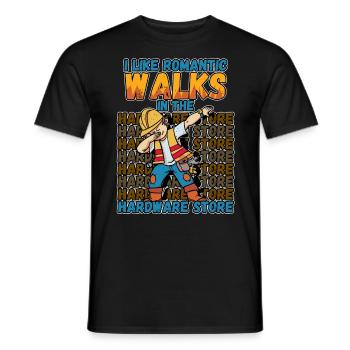 I like romantic walks in the hardware store - Men's T-Shirt - black - Front - AI Model Male 178 light (178cm)