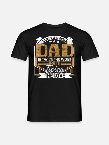 Single Father Papa Father's Day - Men's T-Shirt - black