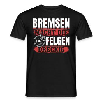 Bremsen macht die Felgen dreckig PS-Liebhaber - Männer T-Shirt - Schwarz - Vorne - AI Model Male 178 light (178cm)