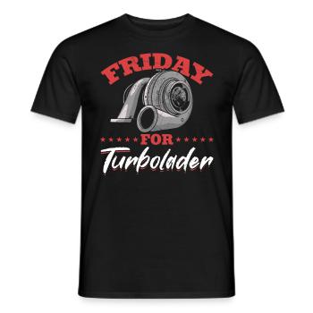 Fridays for Turbolader Tuning Auto Rennen Hubraum - Männer T-Shirt - Schwarz - Vorne - AI Model Male 178 light (178cm)